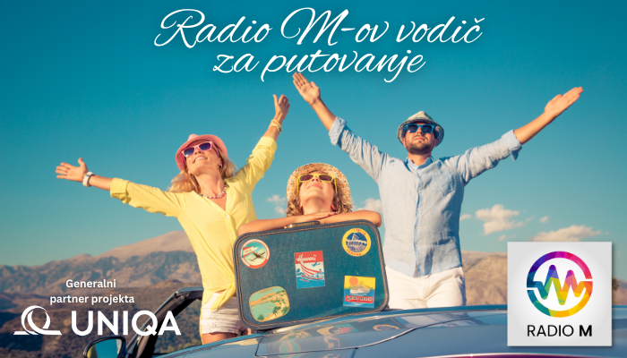 Pripremite se za uzbudljivu avanturu i putovanja uz “Radio M-ov vodič za putovanje”