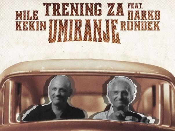 Mile Kekin i Darko Rundek objavili duet ‘Trening za umiranje’