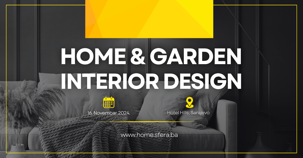 Festival HOME & GARDEN INTERIOR DESIGN 16.novembra u Hotelu Hills u Sarajevu