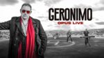 Geronimo pokrenuo “Opus Live”, na koncertima širom regiona i “Romanija” u hard rocku