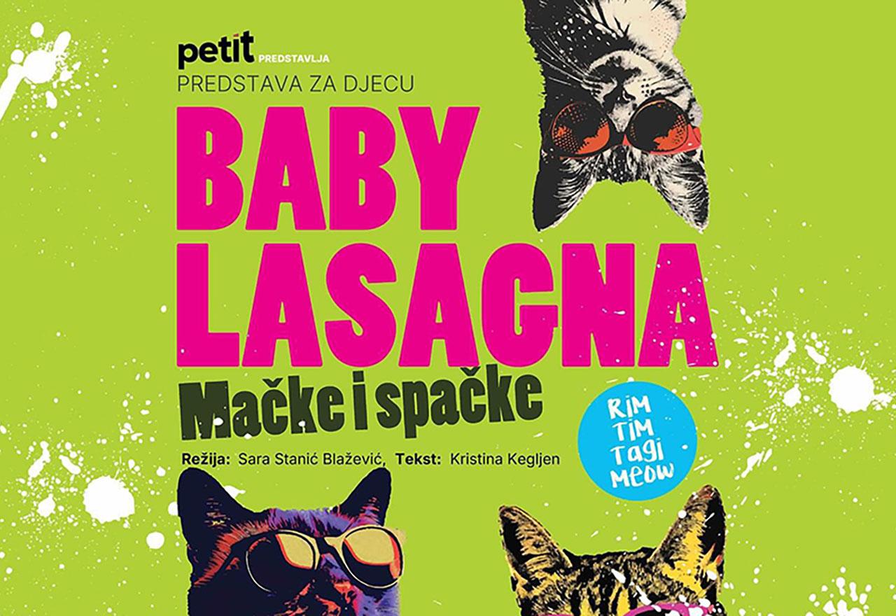 Predstava Baby Lasagna: mačke i spačke prolongira se za 15.2.2025.