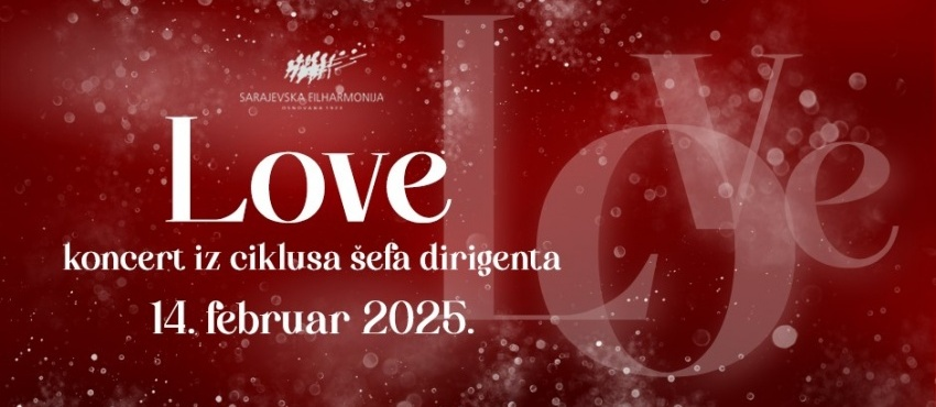 Koncert Sarajevske filharmonije: “Love”